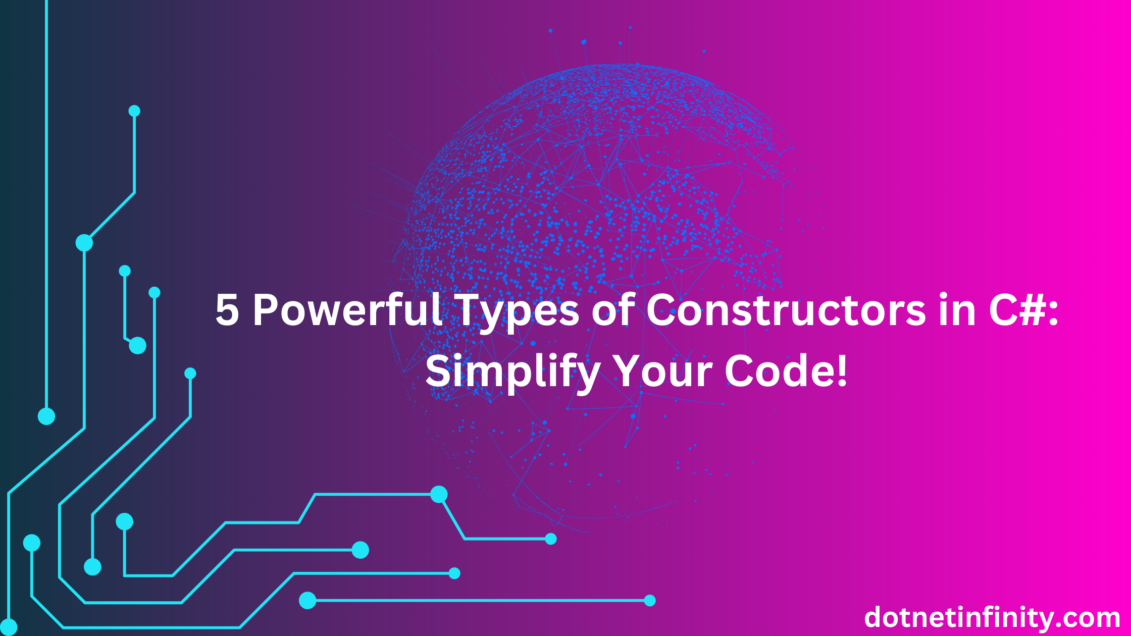 5 Powerful Types of Constructors in C#: Simplify Your Code!