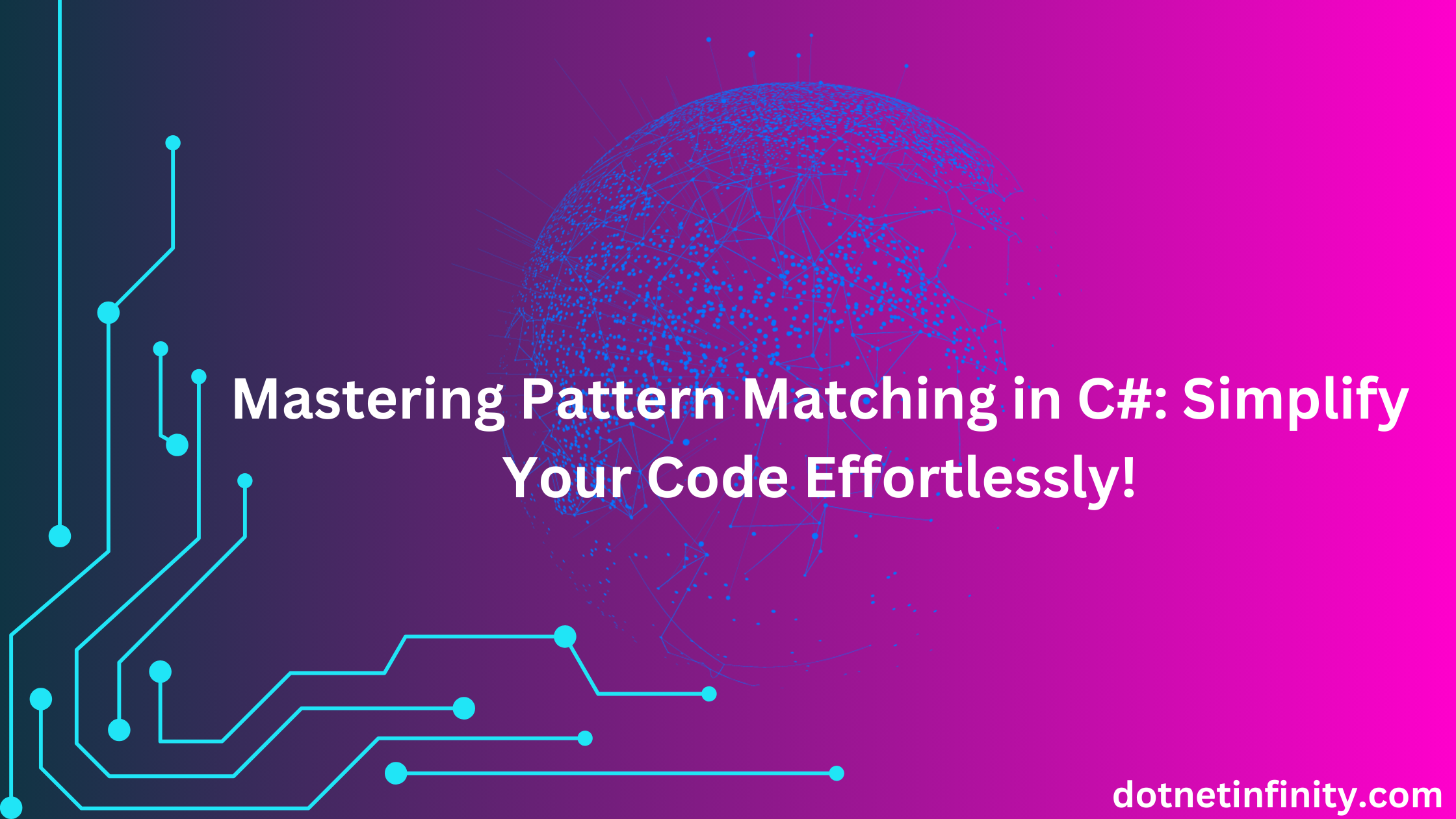 Mastering Pattern Matching in C#