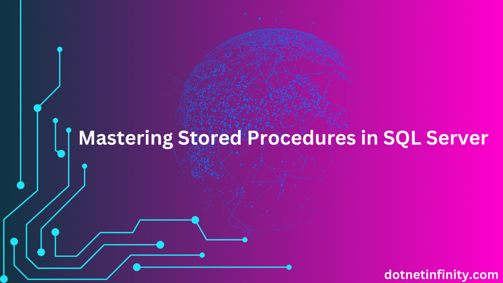 Mastering Stored Procedures in SQL Server - Dotnet Infinity